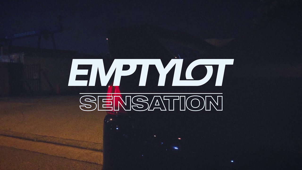 EMPTYLOT/SENSATION(Official Video)
