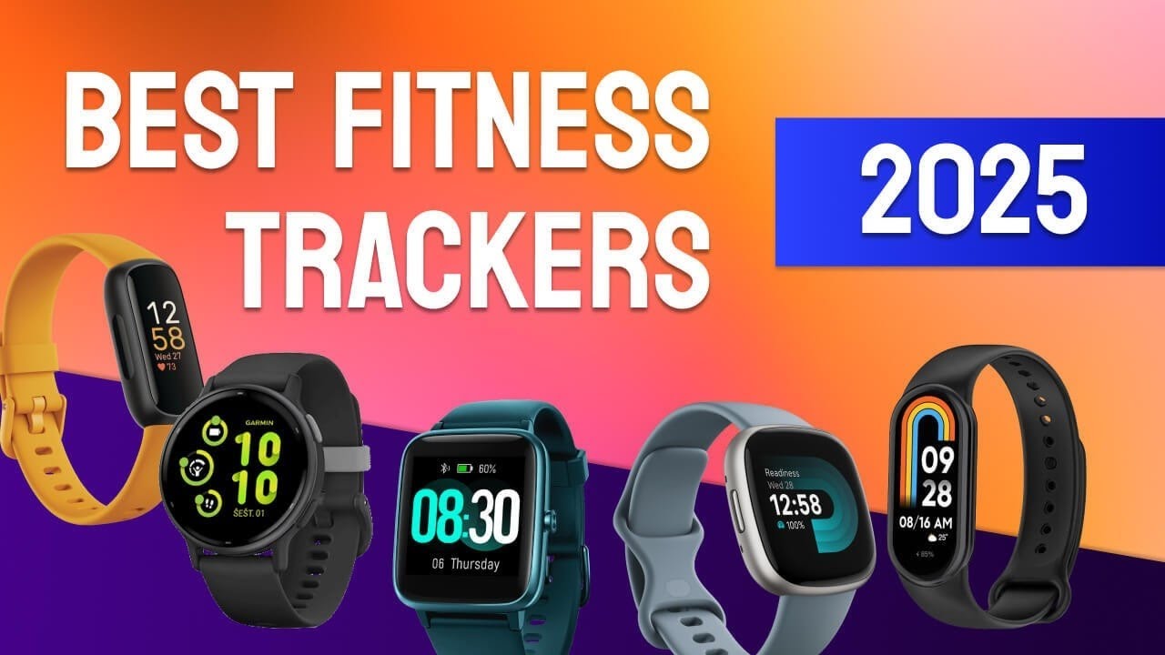 Best Fitness Trackers 2025 | Top 6 Smart Bands & Watches for Health & Workout
