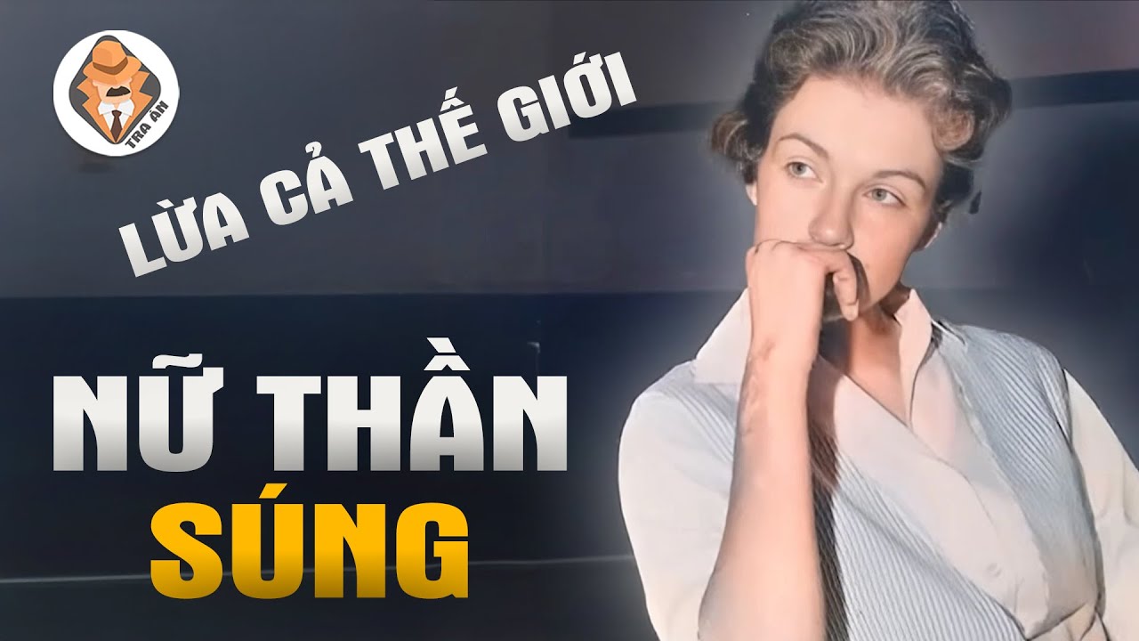 54 Năm Trốn Chạy - Thoát Án Nhờ Sắc Đẹp - Nữ Thần Súng Sharon Kinne - Tra Án