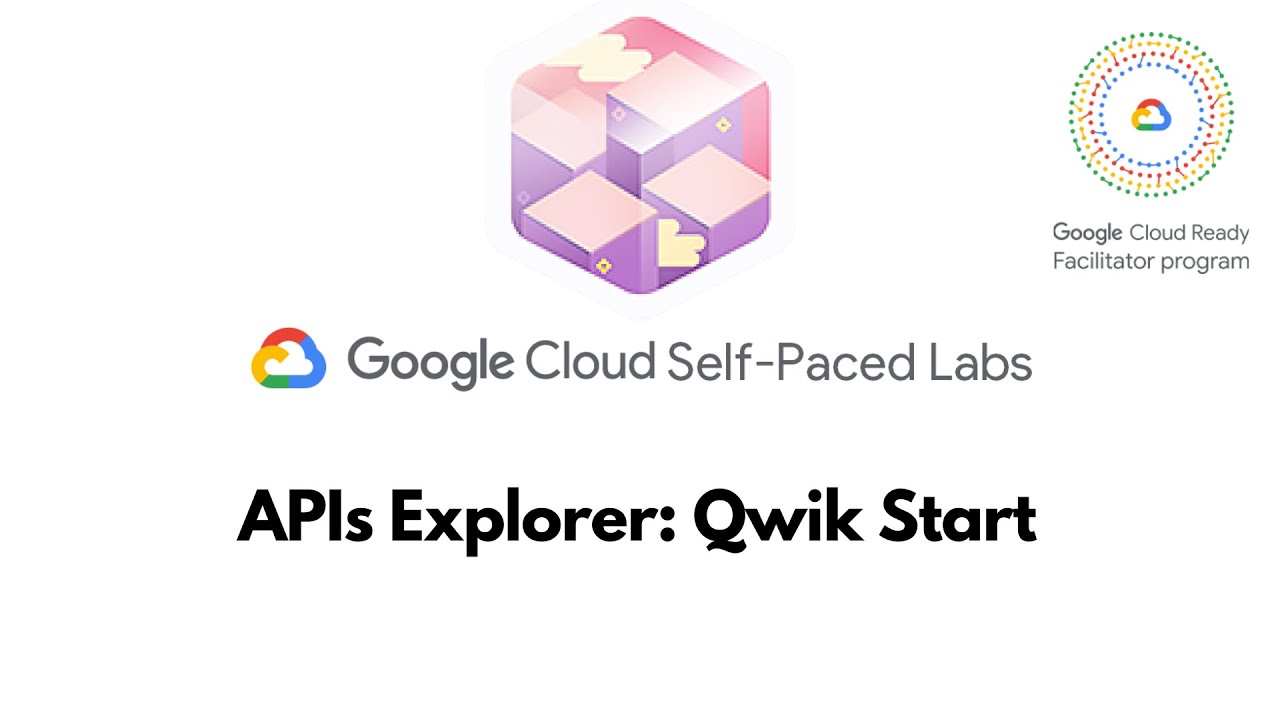 APIs Explorer: Qwik Start ||  Exploring APIs || GSP277