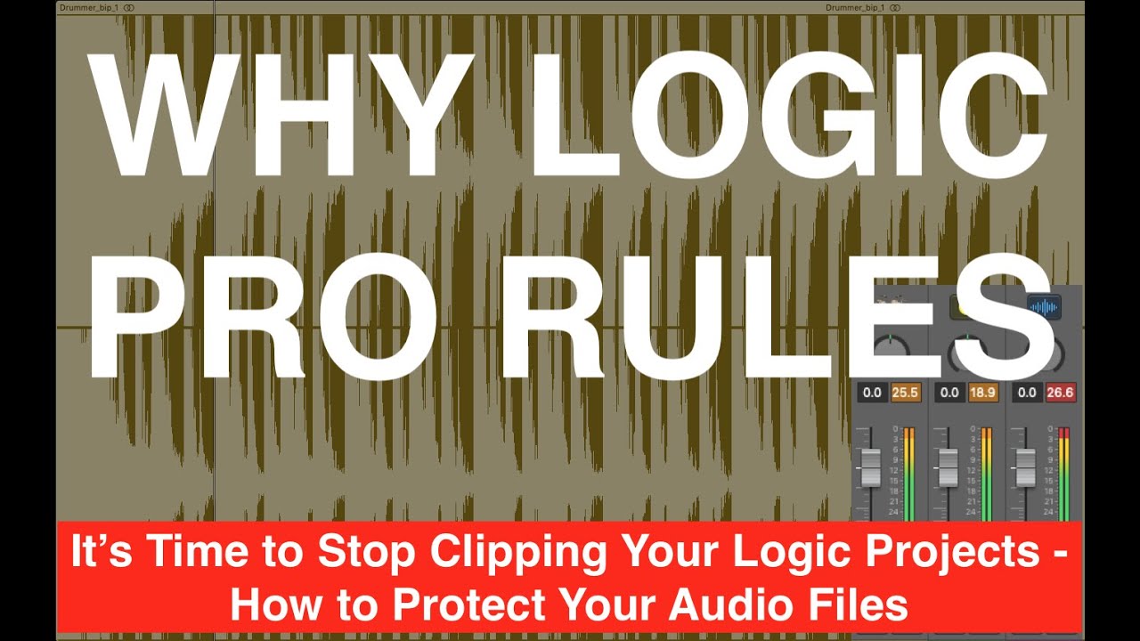 Stop Clipping Audio in Your Logic Projects - How to Protect Your Audio in Logic