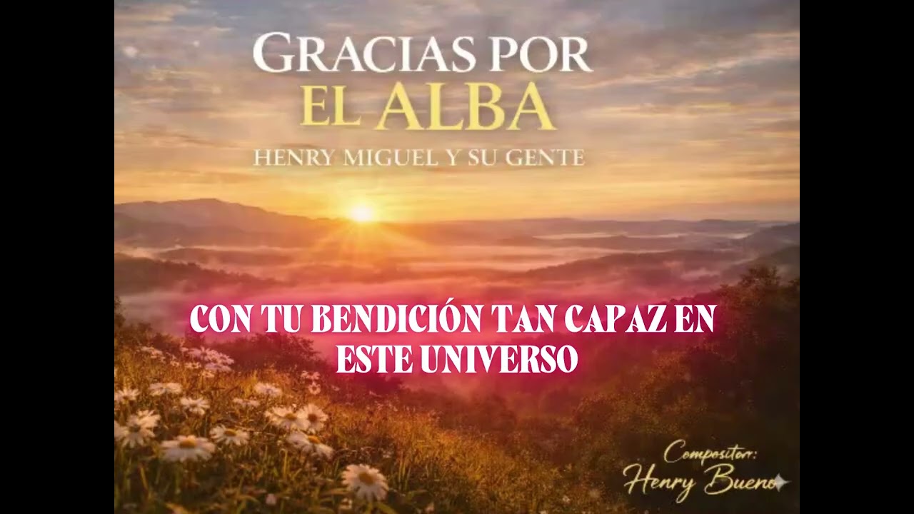 GRACIAS POR EL ALBA / Alabanza