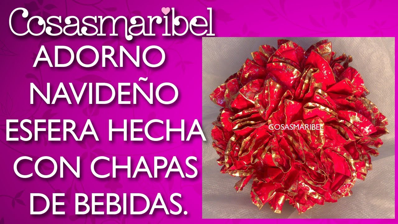 Adorno navide&ntilde;o;Esfera hecha con chapas o corcholatas de bebidas.