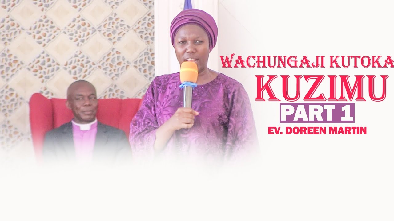 WACHUNGAJI WA KUZIMU.EV.DOREEN MARTIN
