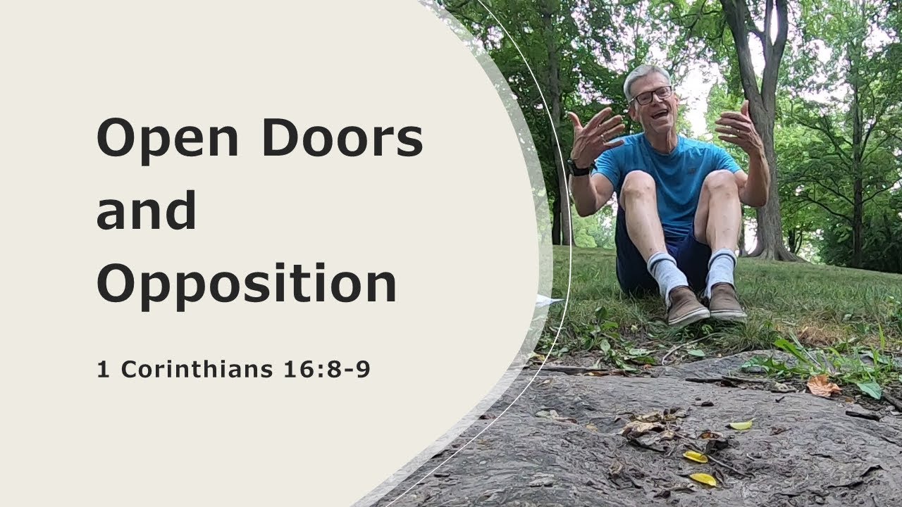 Open Doors and Opposition: 1 Corinthians 16:8-9