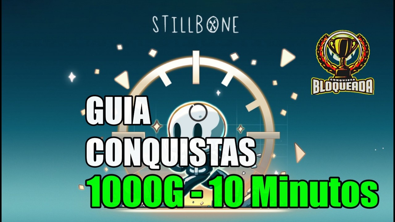 🎮 Stillbone | GUIA CONQUISTAS 1000G | EM 10 Minutos 🎮