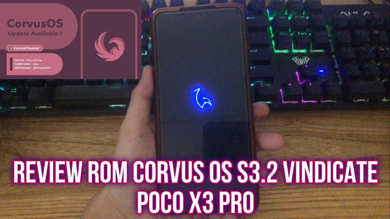 CORVUS OS TERBARU? REVIEW ROM CORVUS S3.2 VINDICATE ANDROID 12 POCO X3 PRO ROM GAMING TERBAIK