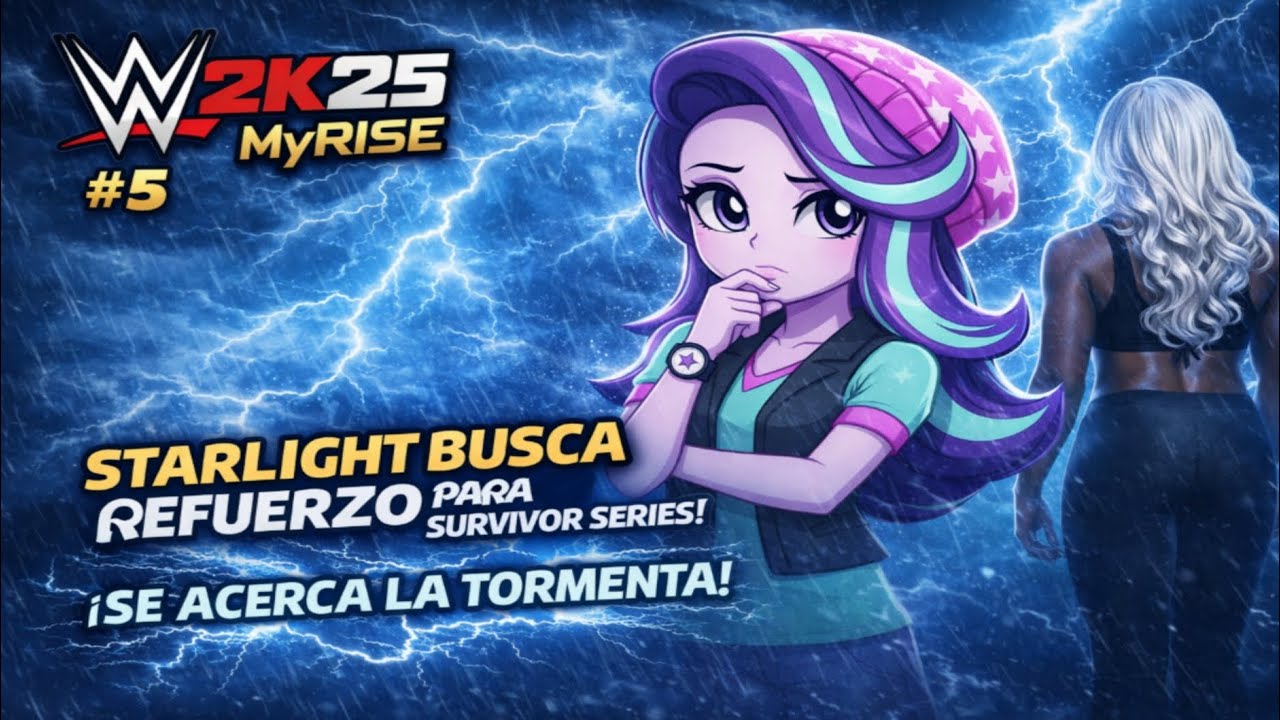 WWE 2K25 MY RISE STARLIGHT SEEKS REINFORCEMENT FOR SURVIVOR SERIES THE STORM IS COMING! PART 5 