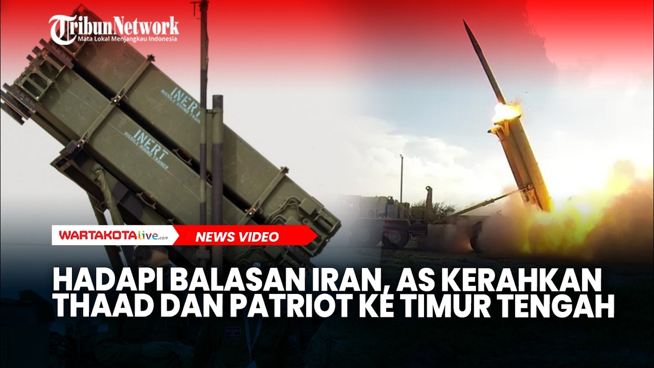 Hadapi Balasan Iran, AS Kerahkan THAAD dan Patriot ke Timur Tengah