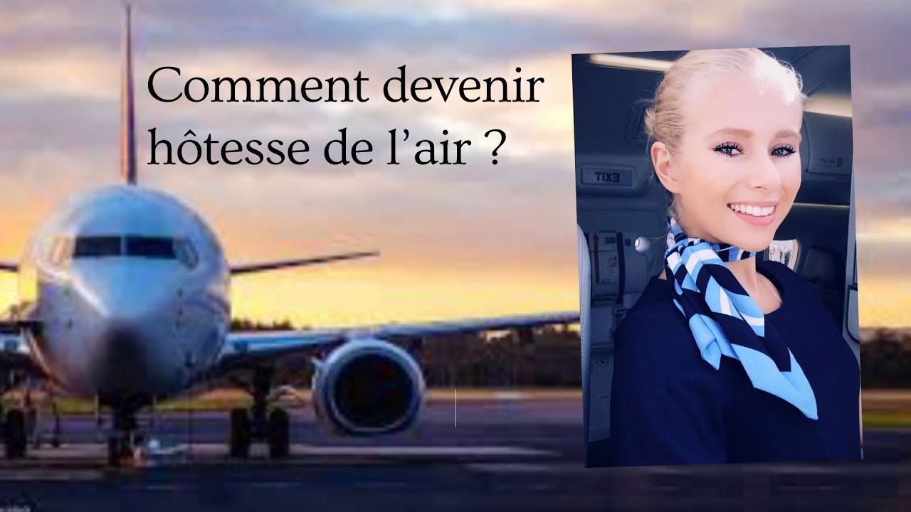 Toutes les étapes pour devenir hôtesse de l'air ! | DEARGLENNE