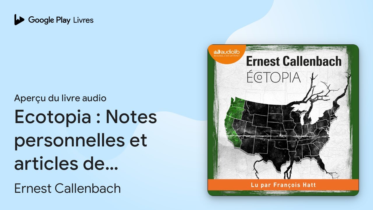 Ecotopia : Notes personnelles et articles de… de Ernest Callenbach · Extrait du livre audio