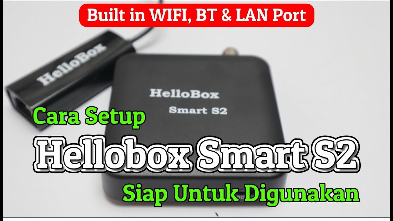 Cara Setting Hellobox Smart S2 Managemen Satelit, TP, Scanning & Diseqc Siap Untuk Digunakan