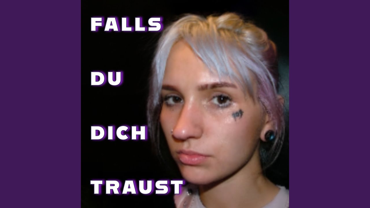 Falls du dich traust