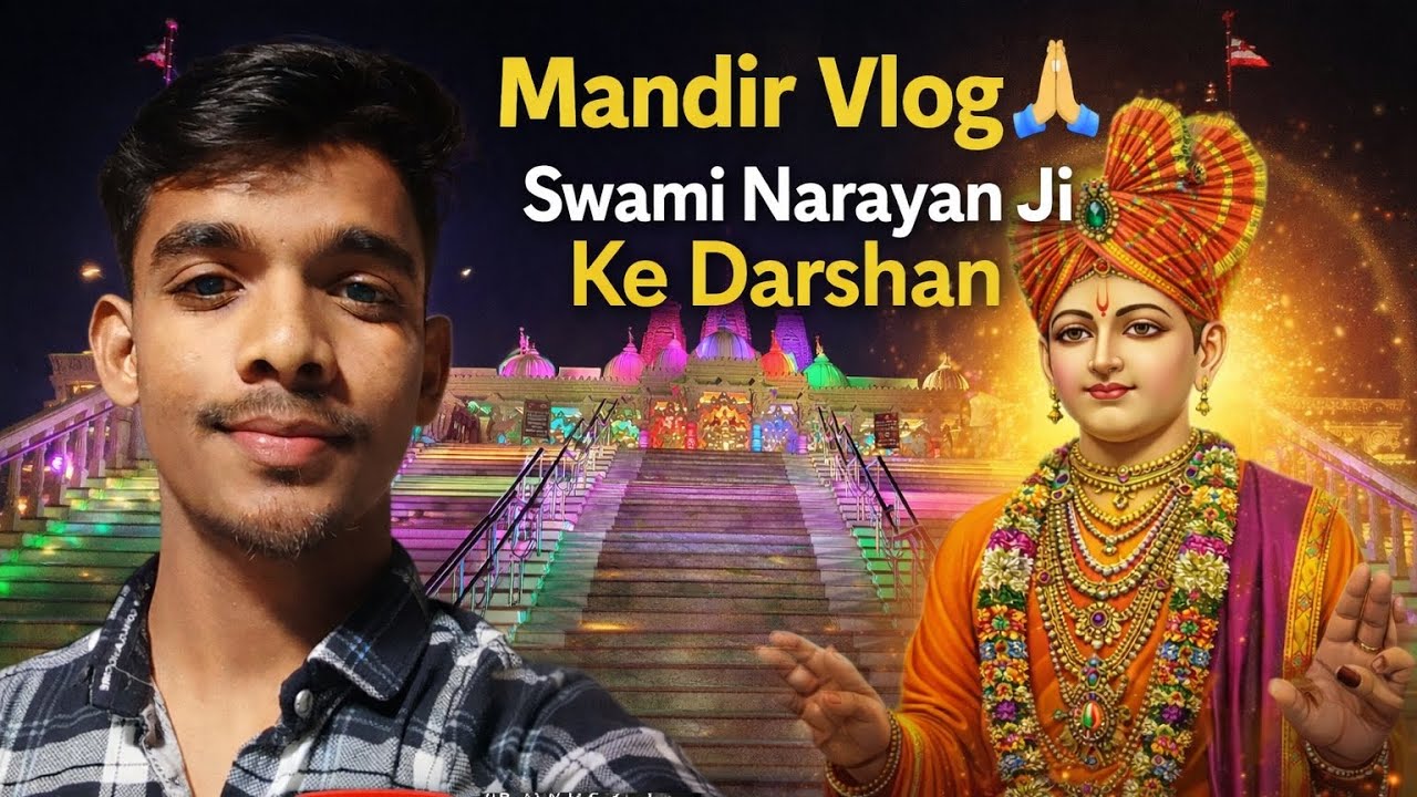 Mandir Vlog 🙏 Swami Narayan Ji Ke Darshan 