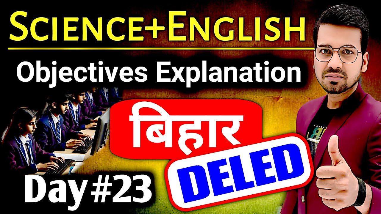 Bihar DELED Science+English objectives Explanation | हर प्रश्नों का निचोड़ होगा | Day_23 #live