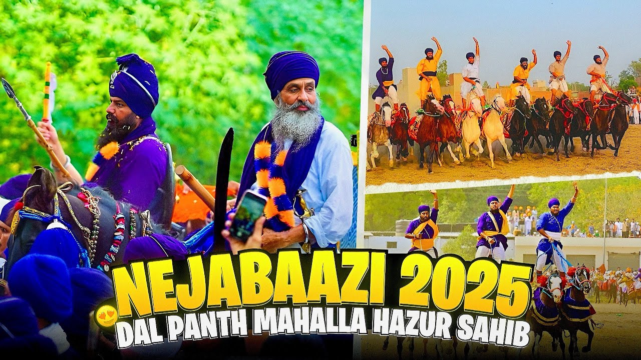 DAL PANTH MAHALLA 2025 || NEJA BAJI || GHOD DOD || NIHANG SINGH FAUJ