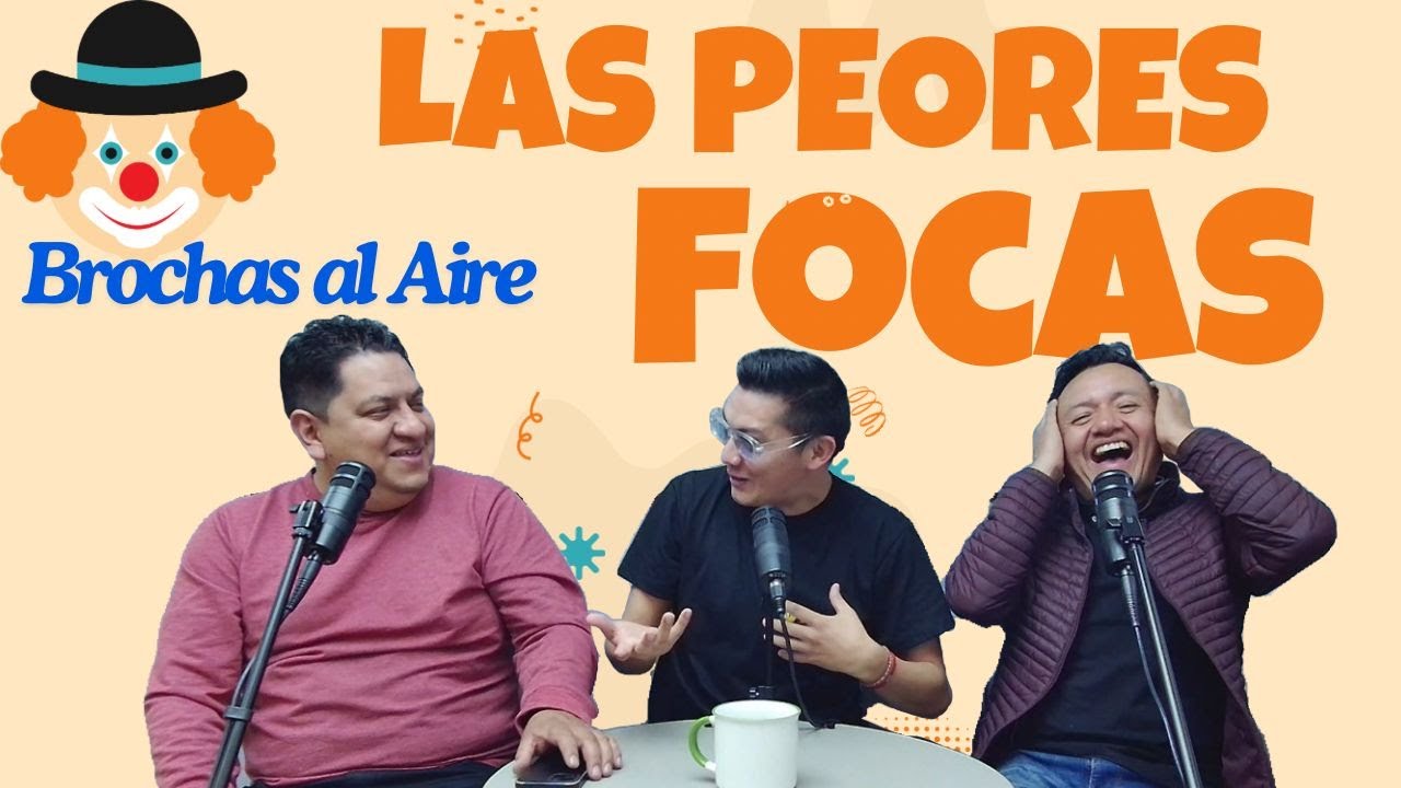 BROCHAS AL AIRE Las peores focas