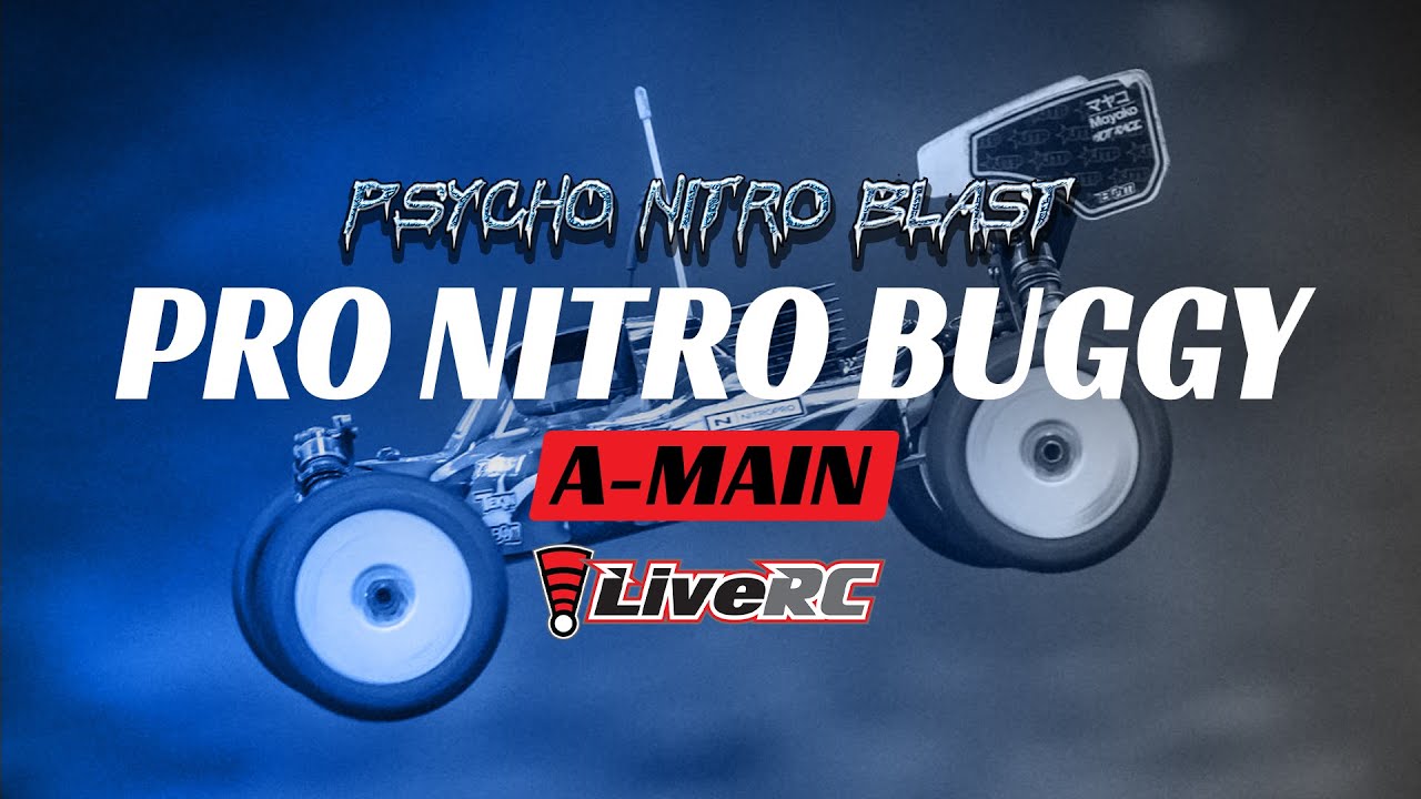 Pro Nitro Buggy A-Main | 2023 Psycho Nitro Blast