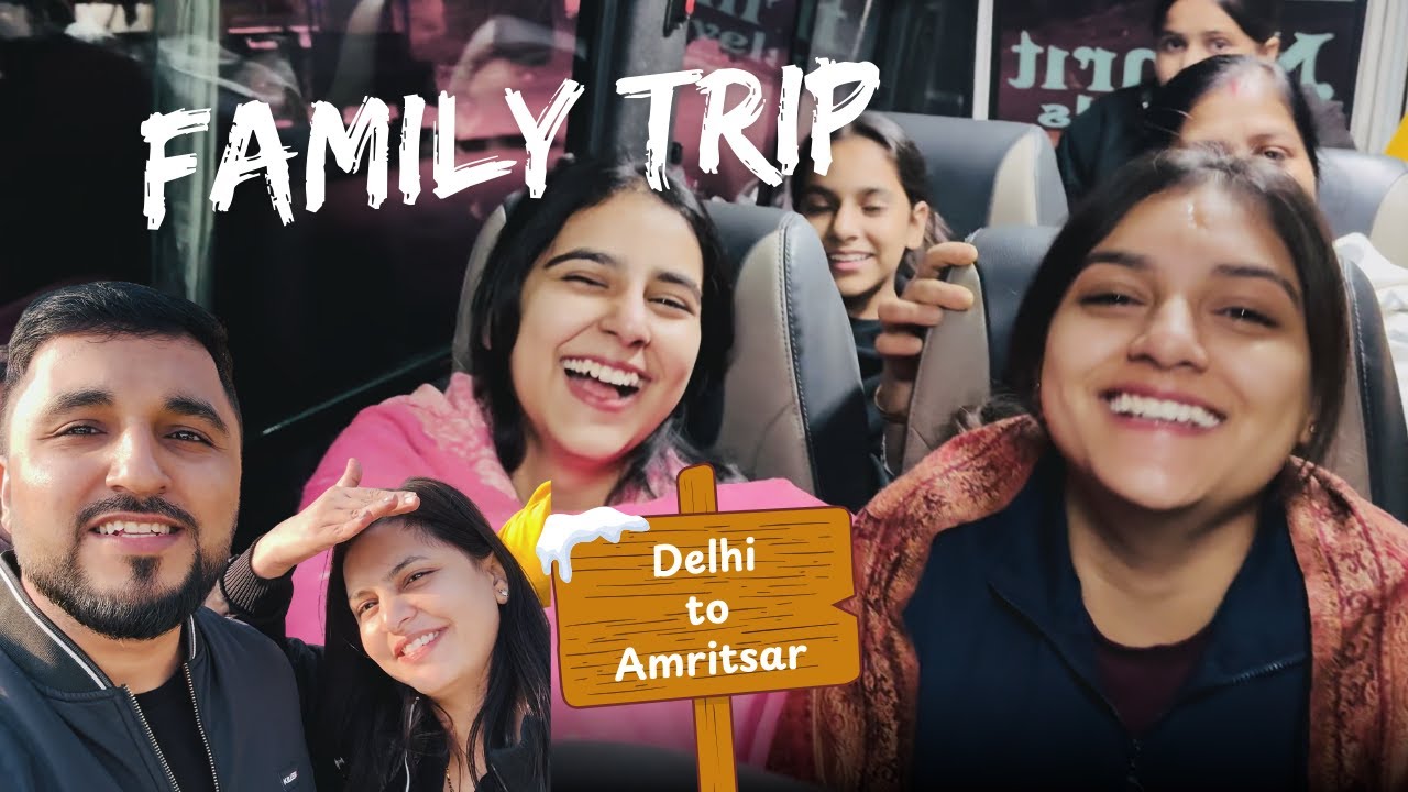 Travelling With Family Is Not As Easy As It Looks… 😅 | Amritsar Trip