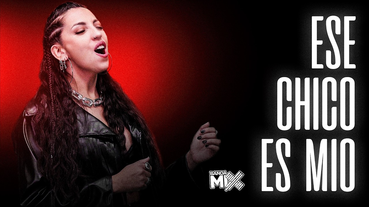 Banda Mix - ESE CHICO ES MIO