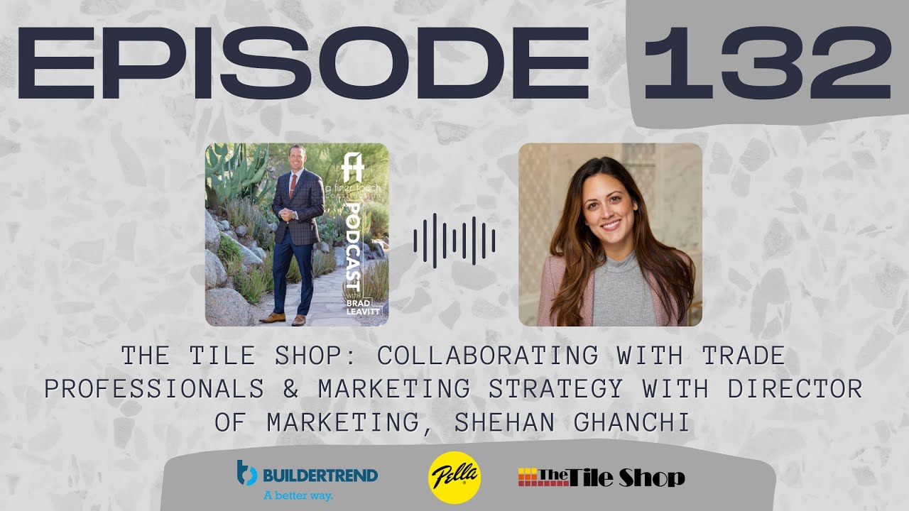 The Tile Shop: Collab w/ Trade Pros & Marketing Strategy w/ Director of Marketing, Shehan Ghanchi