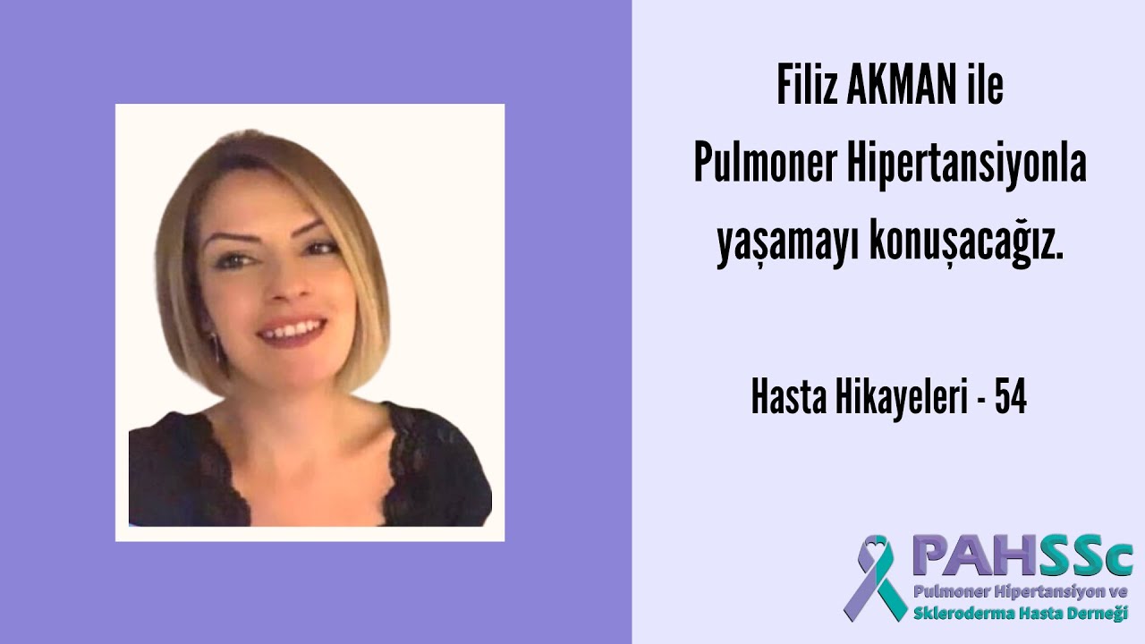 Hasta Hikayeleri - Filiz AKMAN ile Pulmoner Hipertansiyonla Yaşamak - 54