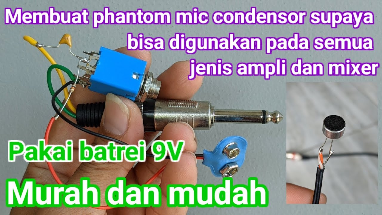 Cara membuat phantom mic condensor imam dengan batrei kotak 9 Volt