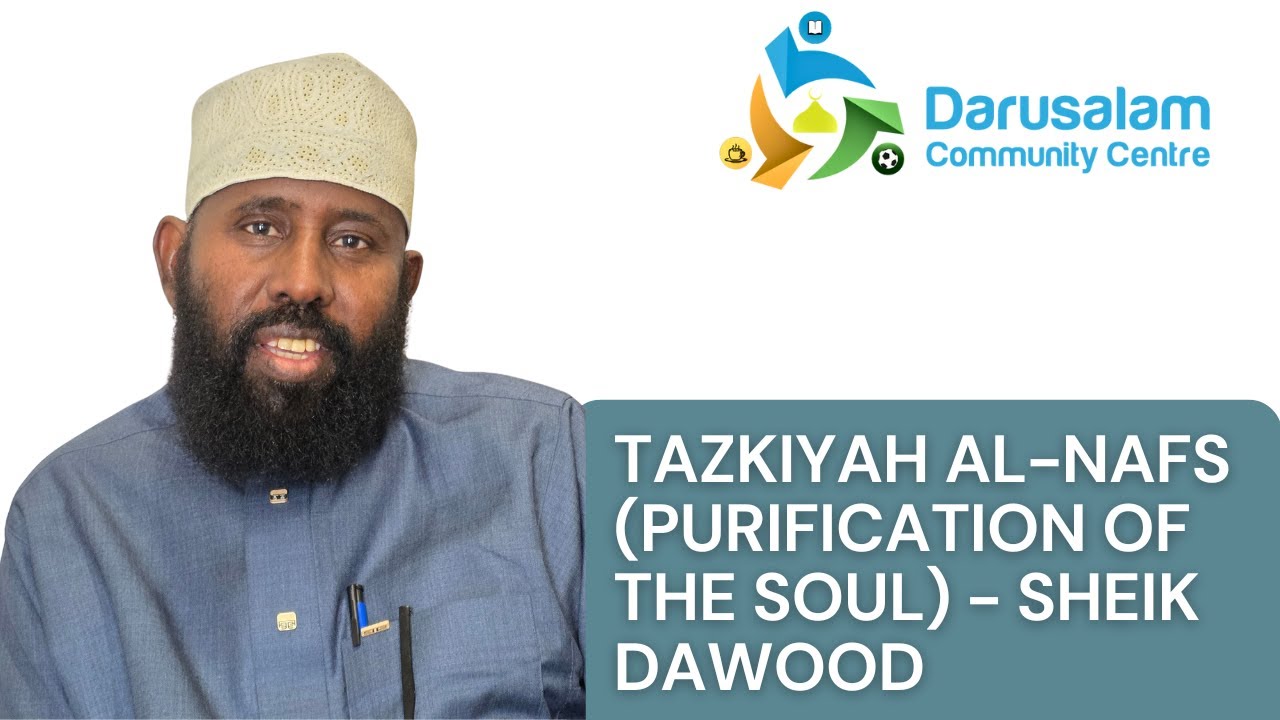 Sheikh Dawood – Tazkiyah al-Nafs (Purification of the Soul)