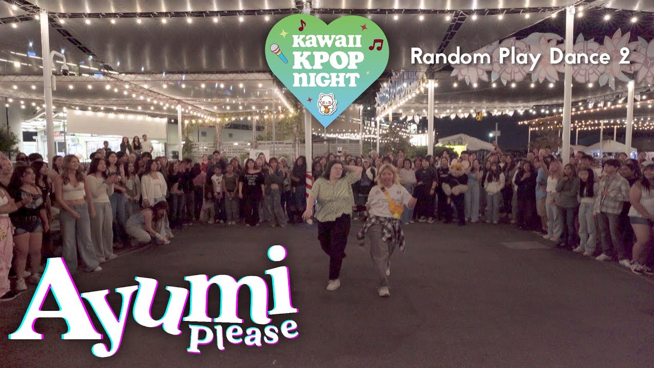 [KAWAII K-POP NIGHT | K-POP + J-POP IN PUBLIC] Random Play Dance 2 by DJ AyumiPlease
