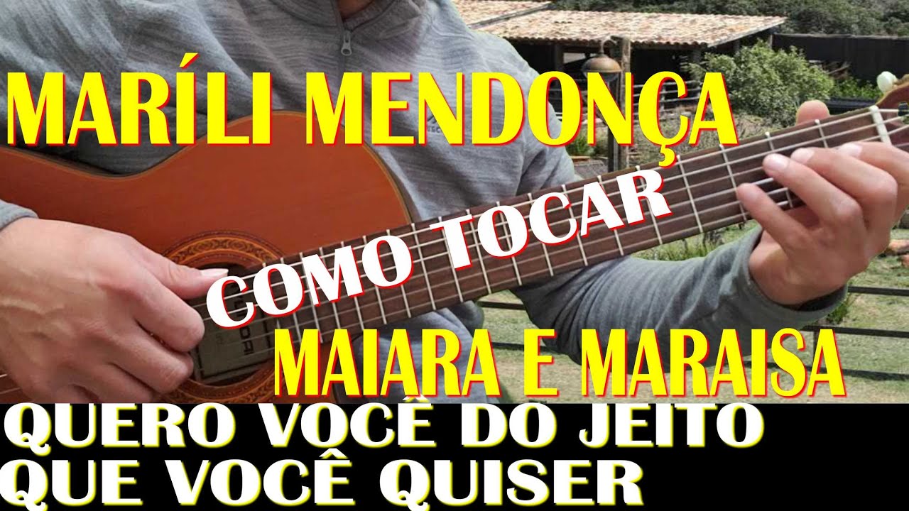 Quero você do jeito que você quiser - Marília Mendonça Part. Maiara e Maraísa /Como tocar tutorial