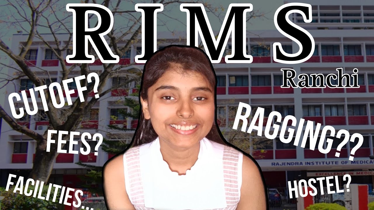 everything you need to know about RIMS,RANCHI•cutoff,hostel, ragging, faculty, fees...#mbbs |SRISHTY