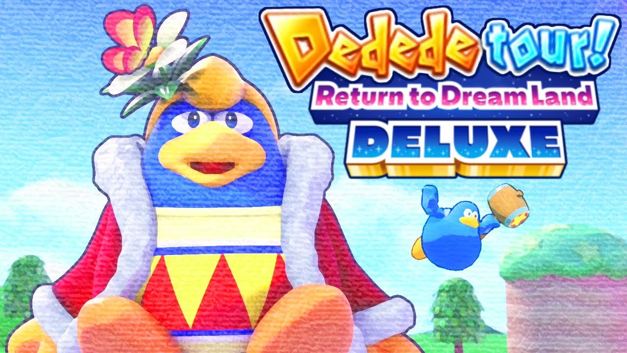 Dededetour! Return to Dream Land Deluxe - Full Game Walkthrough