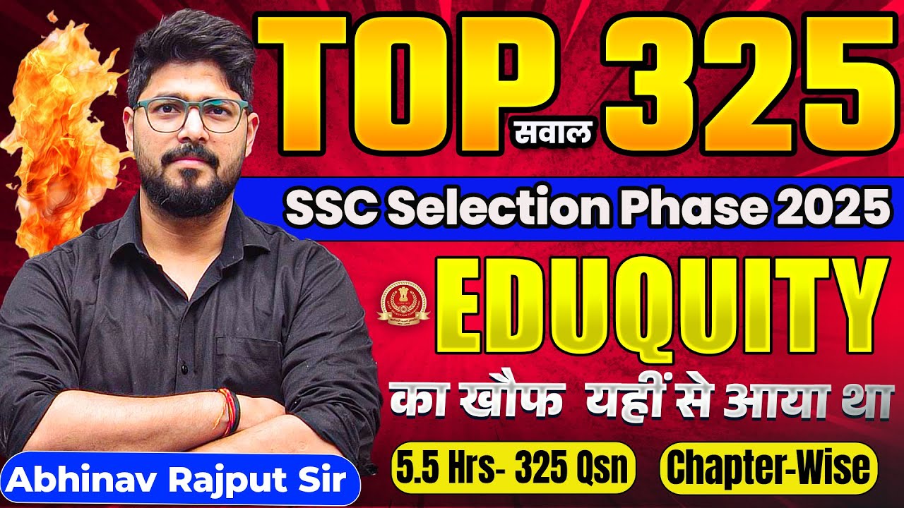 Maths Top 325 Eduquity Questions From SSC Selection Phase 2025 II Must Watch For Mains
