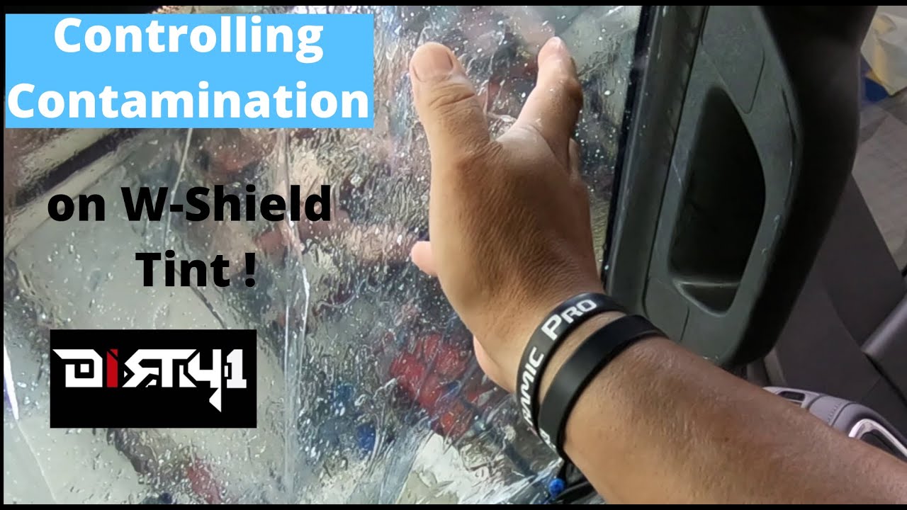 Controlling Wshield Tint Contamination!  Don't Miss this AMAZING VIDEO!!