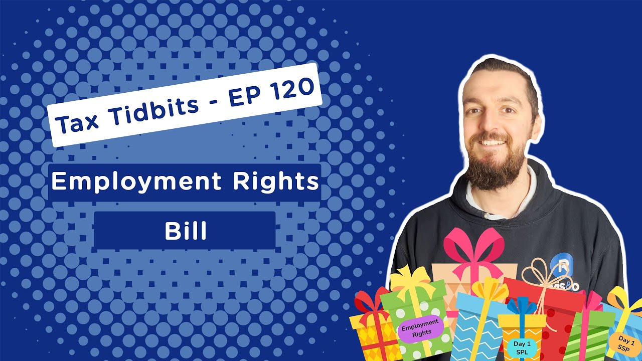 Employment Rights Bill For Christmas? | Tax Tidbits Ep 120