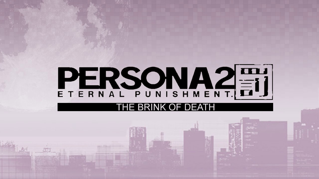 The Brink of Death - Persona 2 Eternal Punishment (PSP)