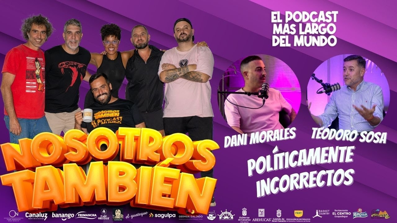 Nosotros También: Somos políticamente incorrectos con Dani Morales y Teodoro Sosa