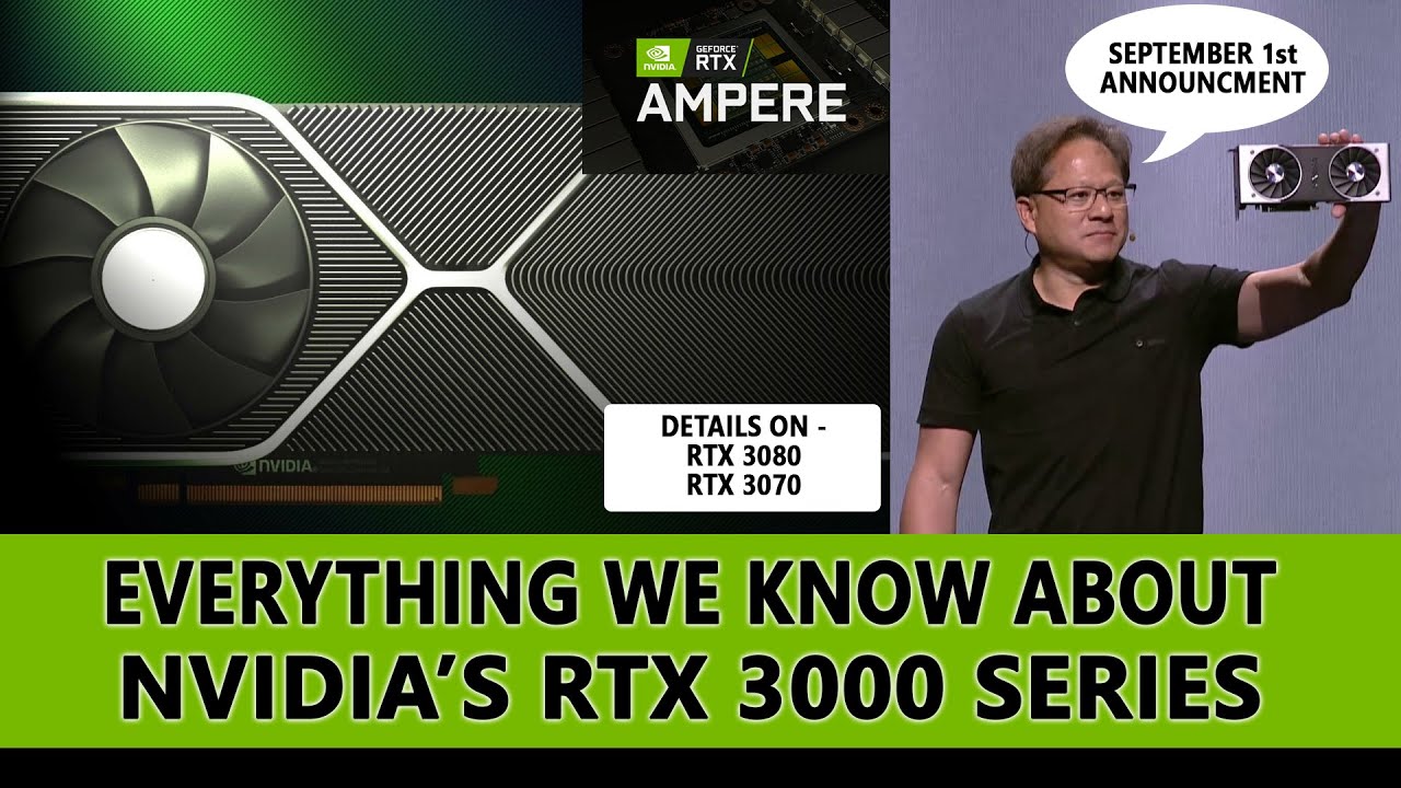 EVERYTHING we know about Nvidia's RTX Ampere 3000 Series. Rumors, Info, Dates, Pricing, Performance.