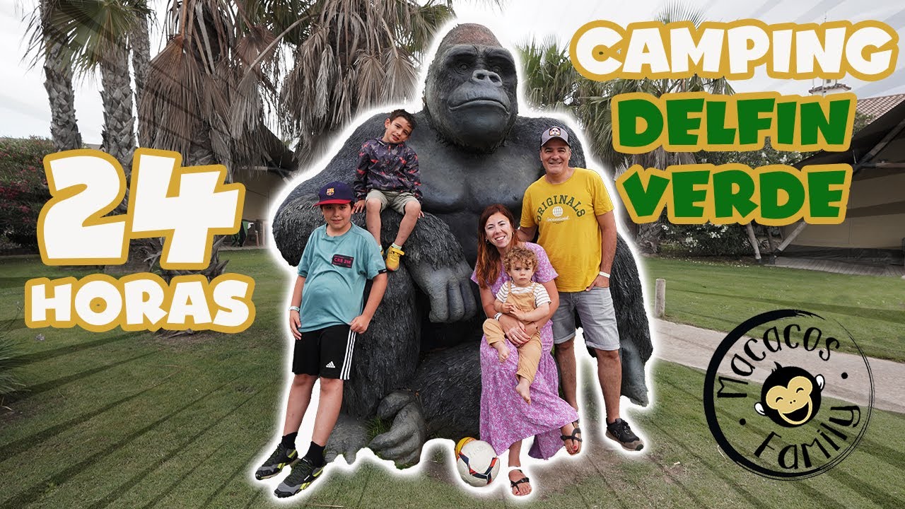 24 Horas en el CAMPING EL DELFIN VERDE 🐬 | Macacos Family