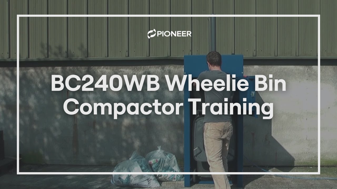 Pioneer Group | BC240WB 240L Bin Compactor Training