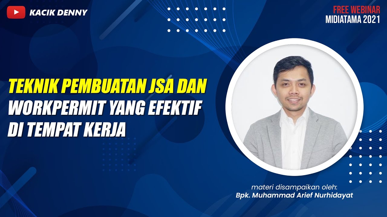 Teknik Pembuatan JSA & Workpermit Yang Efektif di Tempat Kerja