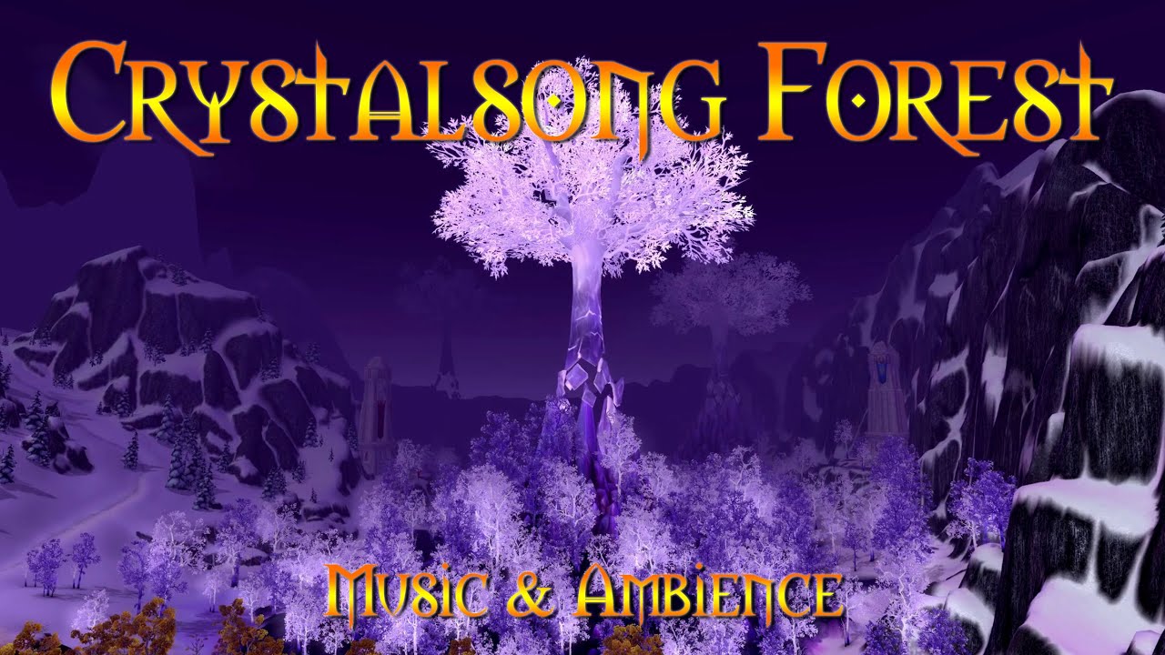 World of Warcraft - Music & Ambience - Crystalsong Forest