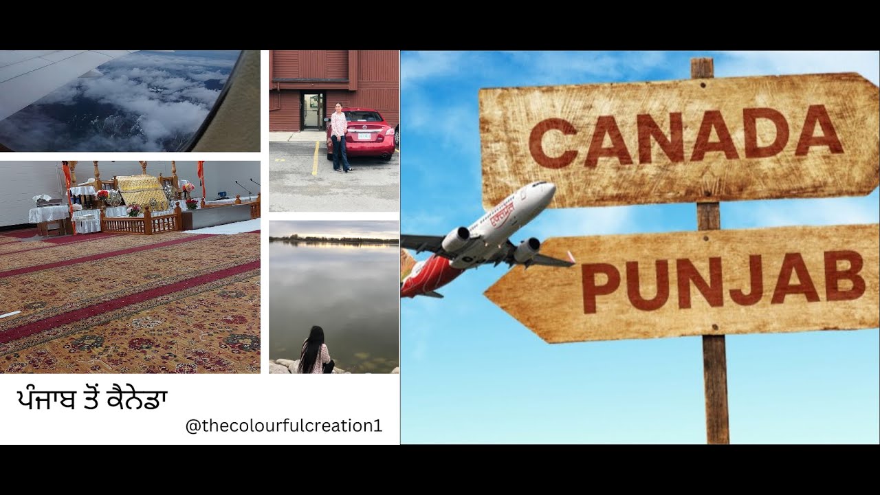 Punjab To Canada // Sharing My Experience //Lovedeep Kaur //