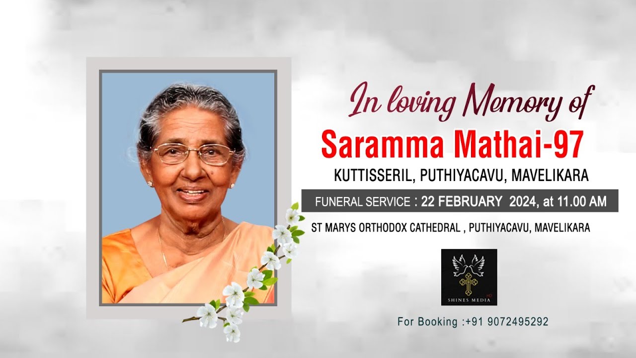 Saramma Mathai (97) Kuttisseril, Puthiyacavu - Mavelikara | FUNERAL SERVICE