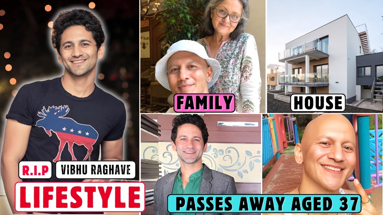 Vibhu Raghave Lifestyle 2025 | RIP Vibhu Raghave | Biography | Age | Family | Wife | Networth