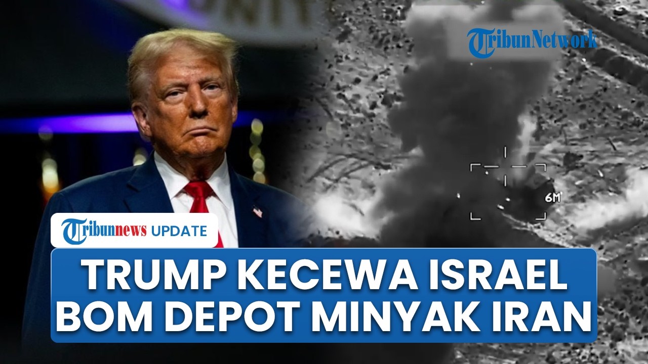 Donald Trump Kecewa Israel Hantam Depot Minyak Iran Saat Situasi Timur Tengah Sedang Memanas