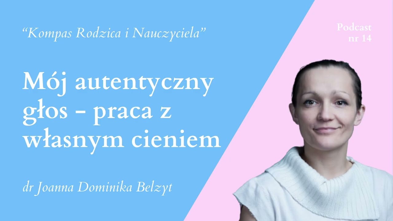 Mój autentyczny głos - praca z własnym cieniem (odc. 14)