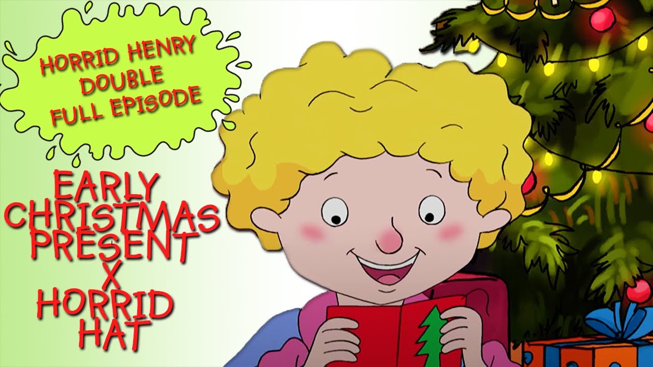 Early Christmas Present - Horrid Hat | Horrid Henry DOUBLE Full Episodes
