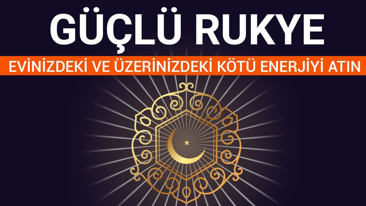 EVİNİZDEKİ VE &Uuml;ZERİNİZDEKİ NEGATİF ENERJİYİ ATIN (Nazar i&ccedil;in okunacak dua, Duası, Rukye ayetleri )