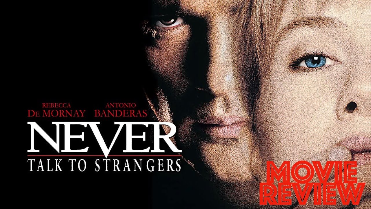 Never Talk To Strangers 1995 | Movie Review | Rebecca De Mornay | Antonio Banderas